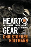 HEART in Gear: An Engineer's Erotic Journey to Freedom