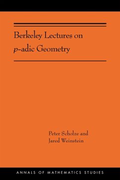 Berkeley Lectures on P-Adic Geometry - Scholze, Peter; Weinstein, Jared