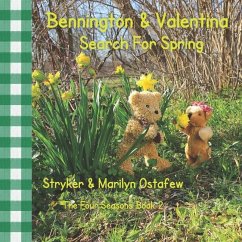 Bennington and Valentina Search For Spring - Ostafew, Marilyn; Ostafew, Stryker