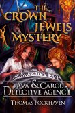 Ava & Carol Detective Agency: The Crown Jewels Mystery