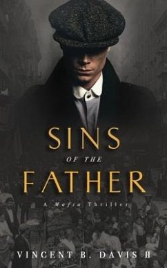 Sins of the Father: A Mafia Thriller - Davis, Vincent B.