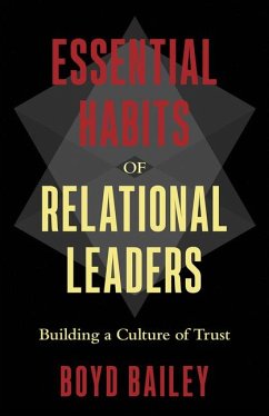 Essential Habits of Relational Leaders - Bailey, Boyd