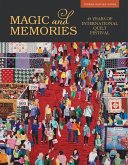 Magic & Memories: 45 Years of International Quilt Festival