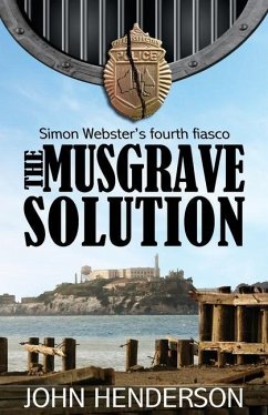 The Musgrave Solution: Simon Webster's Fourth Fiasco - Henderson, John