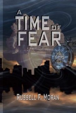 A Time of Fear: Book Three of The Time Magnet Series - Moran, Russell F.