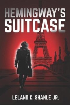 Hemingway's Suitcase - Shanle Jr, Leland C.