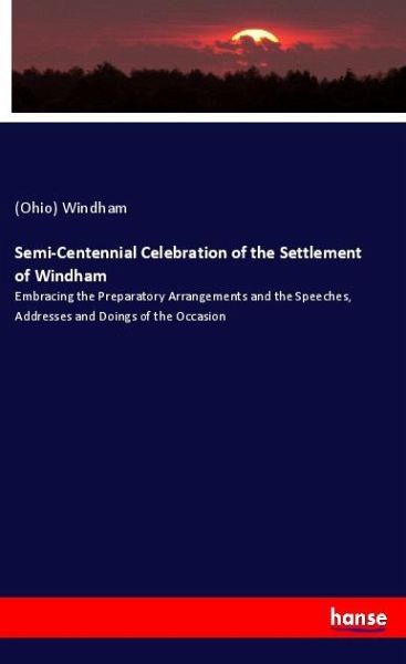 Semi-Centennial Celebration of the Settlement of Windham