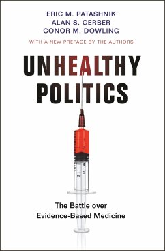 Unhealthy Politics - Patashnik, Eric M; Gerber, Alan S; Dowling, Conor M