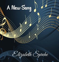 A New Song - Sprehe, Elizabeth