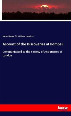 Account of the Discoveries at Pompeii - Basire, James;Hamilton, Sir William