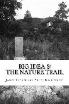 Big Idea & The Nature Trail: a good old boy's tao te ching - Tucker, James Edward