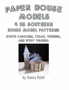 Paper House Models, 4 US Southern House Model Patterns; South Carolina, Texas, Virginia, West Virginia - McGill, Denise