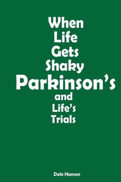 When Life Gets Shaky: Parkinson's and Life's Trials - Hansen, Dale