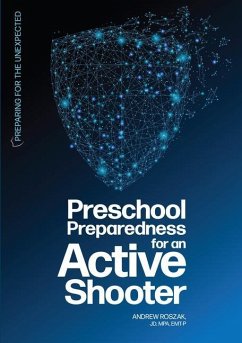 Preschool Preparedness for an Active Shooter - Roszak, Andrew