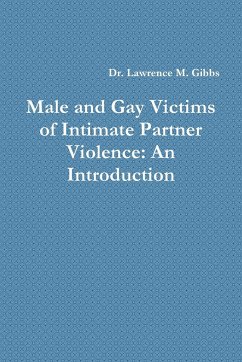 Male and Gay Victims of Intimate Partner Violence - Gibbs, Lawrence