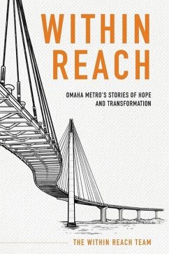 Within Reach: Omaha Metro's Stories of Hope and Transformation - Team, Within Reach; Ashton, Mark