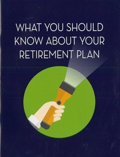 What You Should Know about Your Retirement Plan - Labor Dept (U S; Employee Retirement Security Administrat