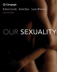 Our Sexuality - Widman, Laura (North Carolina State University); Crooks, Robert; Baur, Karla