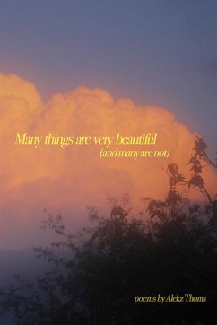 many things are very beautiful (and many are not) - Thoms, Alekzandra