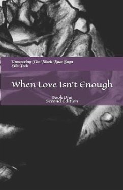 Uncovering The Black Rose Saga: When Love Isn't Enough - York, Ella