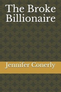 The Broke Billionaire - Conerly, Jennifer T.
