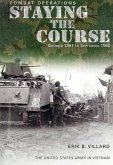 Combat Operations: Staying the Course, October 1967-September 1968: Staying the Course, October 1967-September 1968
