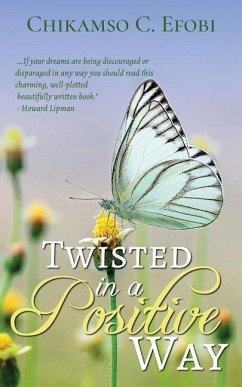 Twisted in a Positive Way - Efobi, Chikamso C.