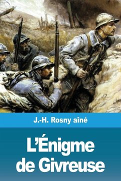 L'Énigme de Givreuse - Rosny Aîné, J. -H.