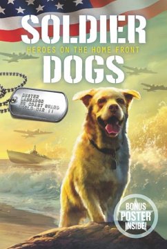 Soldier Dogs: Heroes on the Home Front - Sutter, Marcus