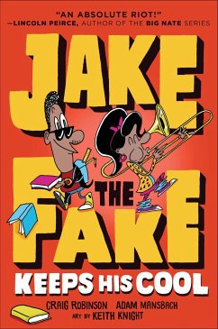 Jake the Fake Keeps His Cool - Robinson, Craig; Mansbach, Adam