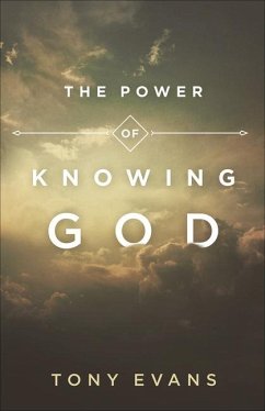 The Power of Knowing God - Evans, Tony