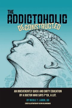 The Addictoholic Deconstructed - Labor, Nicole Theresa