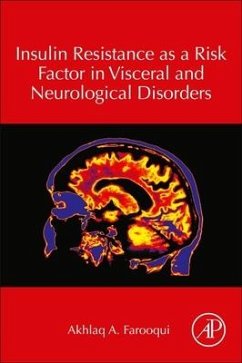 Insulin Resistance as a Risk Factor in Visceral and Neurological Disorders - Farooqui, Akhlaq A.