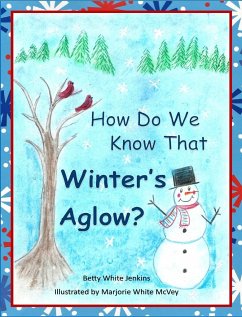 How Do We Know That Winter's Aglow? - Jenkins, Betty White