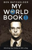 My World Book 1: Hitching the Globe on $10 a Day