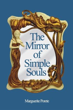 The Mirror of Simple Souls - Porete, Marguerite