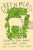 Green Meat?: Sustaining Eaters, Animals, and the Planet