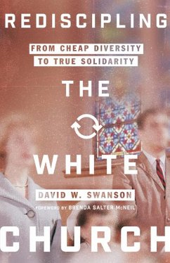 Rediscipling the White Church - Swanson, David W