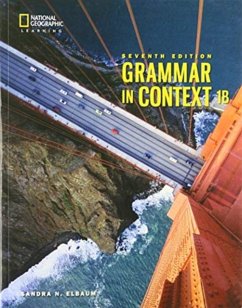 Grammar in Context 1: Split Student Book B - Elbaum, Sandra (Truman College, City College of Chicago)