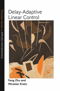 Delay-Adaptive Linear Control - Zhu, Yang; Krstic, Miroslav