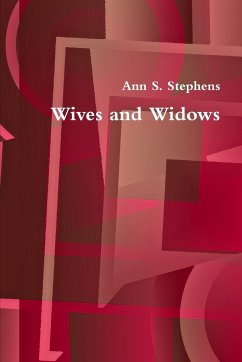 Wives and Widows - Stephens, Ann S.