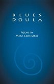 Blues Doula: Poems by Meta Commerse