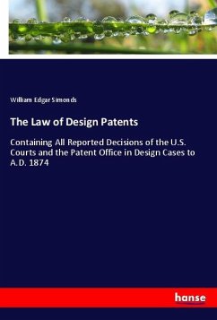 The Law of Design Patents - Simonds, William Edgar