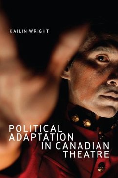 Political Adaptation in Canadian Theatre - Wright, Kailin