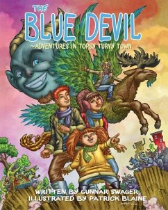 The Blue Devil Adventures in Topsy Turvy Town - Swager, Gunnar