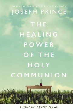 The Healing Power of the Holy Communion - Prince, Joseph