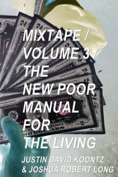 Mixtape, Volume 3: The New Poor Manual For The Living - Koontz, Justin David; Long, Joshua Robert