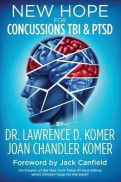 New Hope for Concussions TBI & PTSD - Komer, Joan Chandler