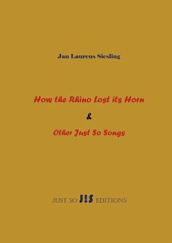 How the Rhino Lost its Horn & Other Just So Songs - Siesling, Jan Laurens