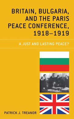 Britain, Bulgaria, and the Paris Peace Conference, 1918-1919 (eBook, ePUB) - Treanor, Patrick J.